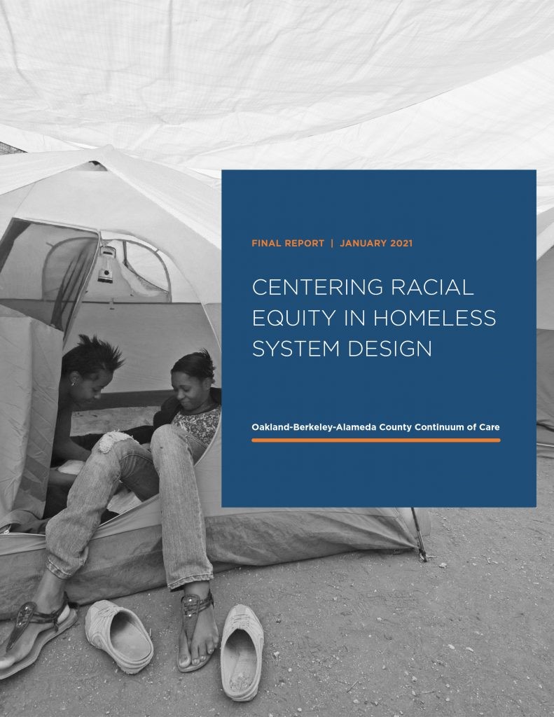 Cover of report has B&W photo of homeless women sharing a tent. Centering Racial Equity in Homeless System Design Report